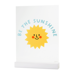 Be the Sunshine Acrylic Table Top Sign